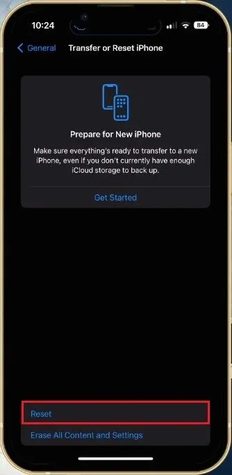 General Settings > Transfer or Reset iPhone > Reset