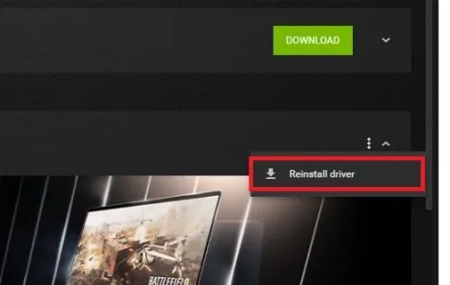GeForce Experience > Drivers > Reinstall Driver