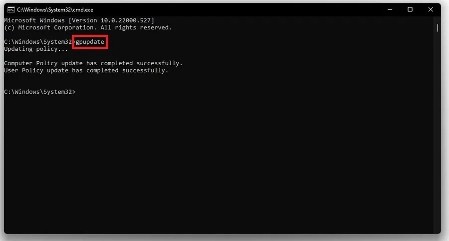 Windows/System32/cmd.exe > gpudate
